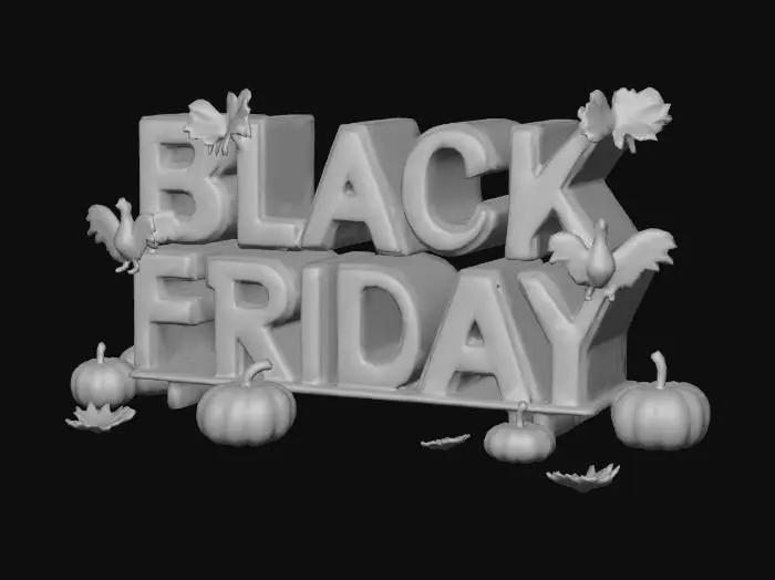 3D model for BLACK FRIDAY SALE, #Thanksgiving#