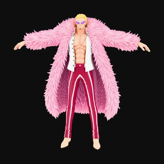 3D model for Create a high-quality 3D model of Donquixote Doflamingo from One Piece, fully detailed and accurate to the anime/manga design.

Pose : Character must be in a perfect T-pose, standing upright, legs straight, arms extended horizontally, hands relaxed and facing downward. No dynamic pose.

Body & proportions : Tall, slim but muscular male body, long legs, confident posture, defined torso and abs.

Clothing & accessories :

Large pink feather coat, very fluffy and voluminous, extending down the back.

White open shirt revealing the chest.

Tight red pants with a vertical white swirl pattern.

Light-colored pointed shoes.

Signature sunglasses: thin, sharp-edged, purple-pink lenses.

Head & hair :

Blonde slicked-back hair.

Smiling or neutral expression.