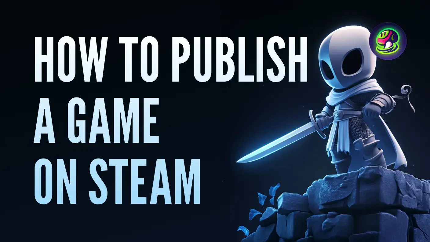 Jak publikovat hru na Steamu: Průvodce pro vývojáře